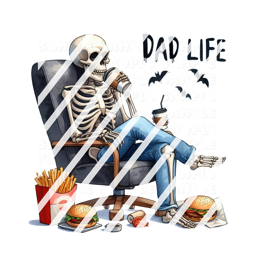 Funny Skeleton Dad Life Ready To Press Sublimation Transfer