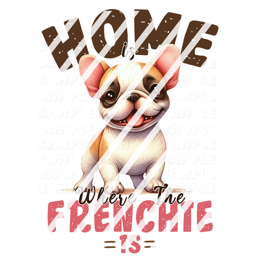 Home Where the Frenchie Is Ready To Press Sublimation Transfer Design #2