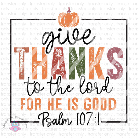 Give Thanks to the Lord Pumpkin, Ready To Press Sublimation Transfer