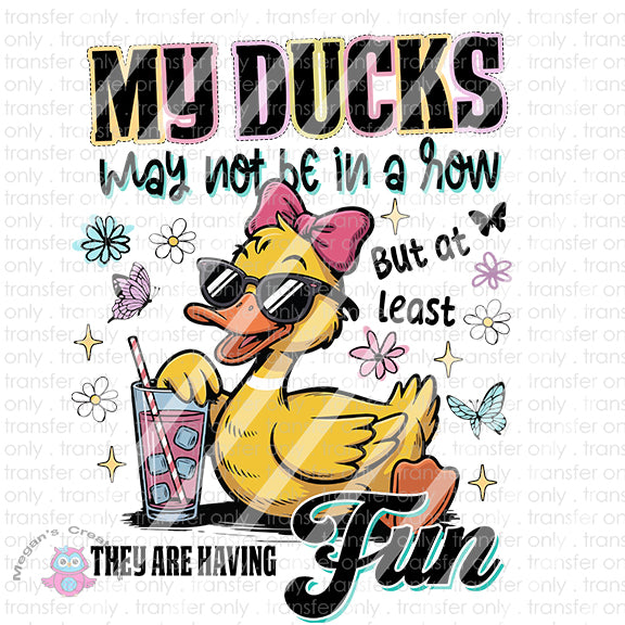 Funny Sarcastic  Funny Ducks Ready To Press Sublimation Transfer