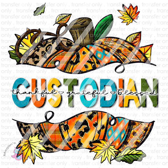 Fall Custodian Pumpkin , Fall Thankful Grateful Blessed Pumpkin, Ready To Press Sublimation Transfer