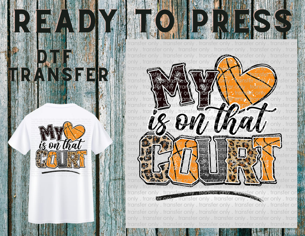 Basketball, My heart is on that Court, Leopard Ready To Press DTF Transfer