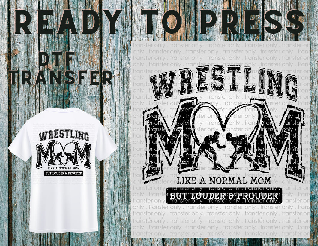 Wrestling Mom Loud and Proud Ready To Press DTF Transfer