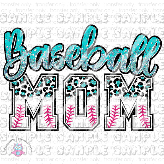 Mom life, Baseball Mom Leopard, Teal Life Design #7 Ready To Press Sublimation Transfer