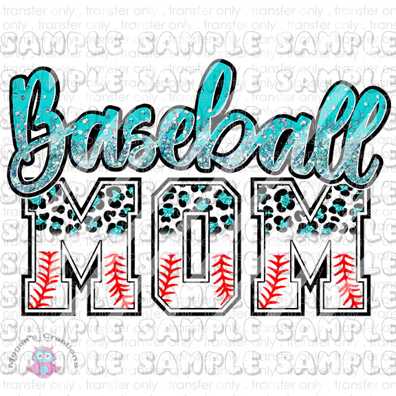 Mom life, Baseball Mom Leopard, Teal Life Design #8 Ready To Press Sublimation Transfer