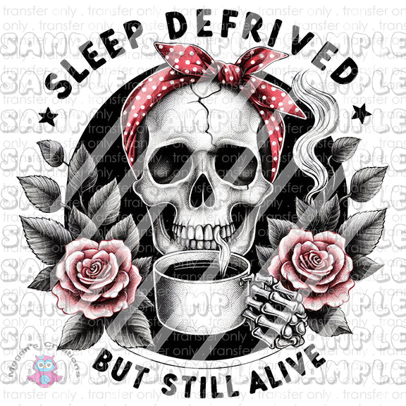 Funny Skeleton Quotes Ready To Press Sublimation Transfer  -  Design #1