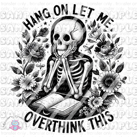 Funny Skeleton Quotes Ready To Press Sublimation Transfer  -  Design #8