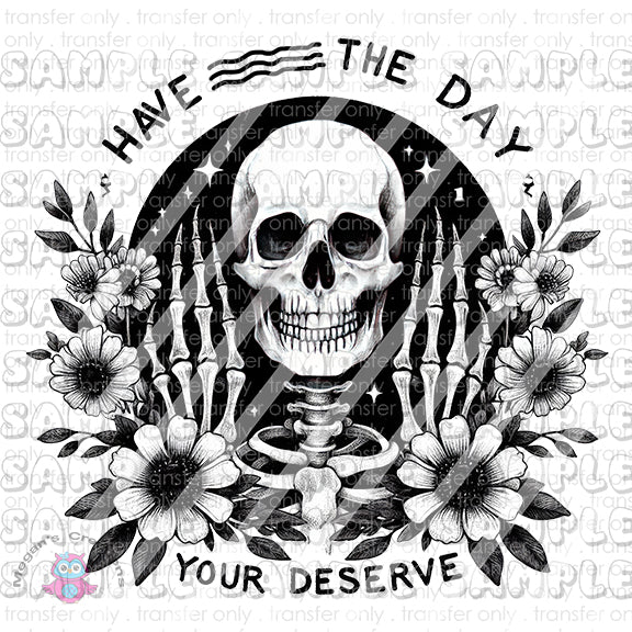 Funny Skeleton Quotes Ready To Press Sublimation Transfer  -  Design #9