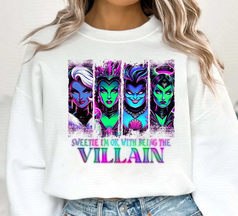 SWEETIE I'M OK BEING THE VILLAIN Ready To Press Sublimation Transfer