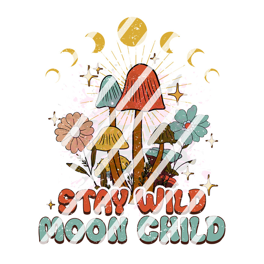 Stay Wild Moon Child Mushroom Ready To Press Sublimation Transfer