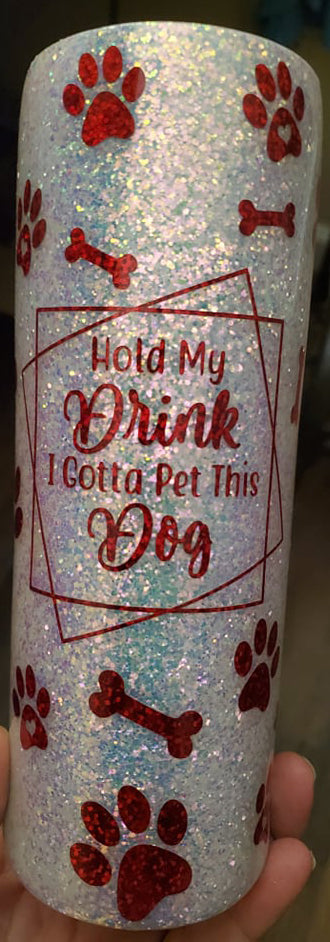 Hold My Drink I Gotta Pet This Dog Tumbler