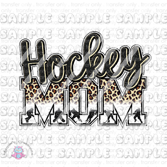 Hockey Mom , Leopard, Mom Life Ready To Press Sublimation Transfer