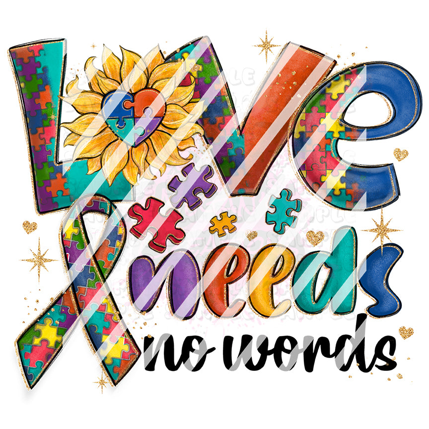 Autism Love Needs No Words Ready To Press Sublimation Transfer