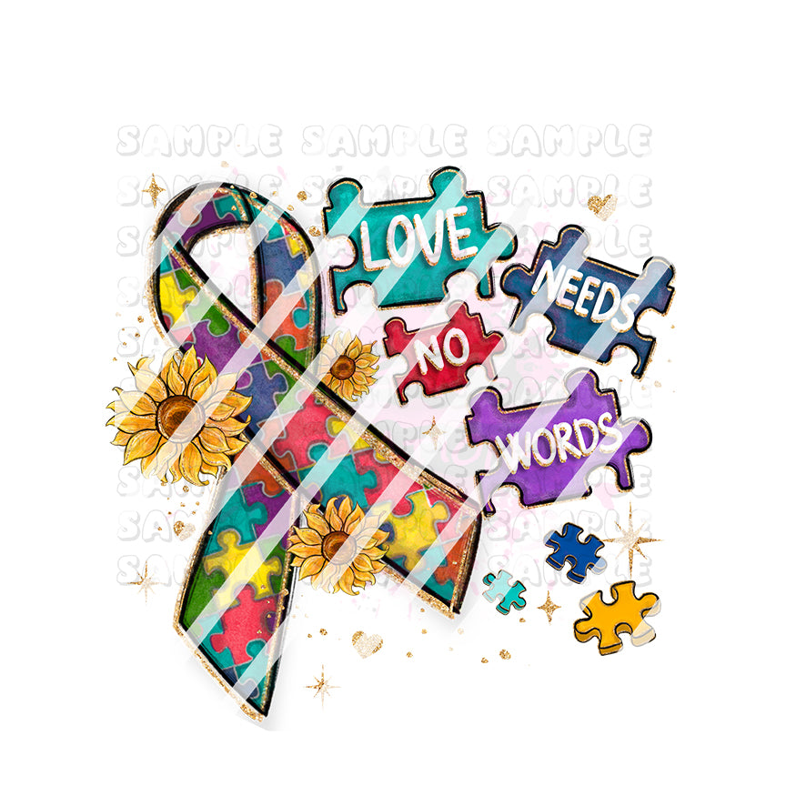 Autism Love Needs No Words Ready To Press Sublimation Transfer - Design #2